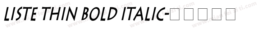 Liste Thin Bold Italic字体转换